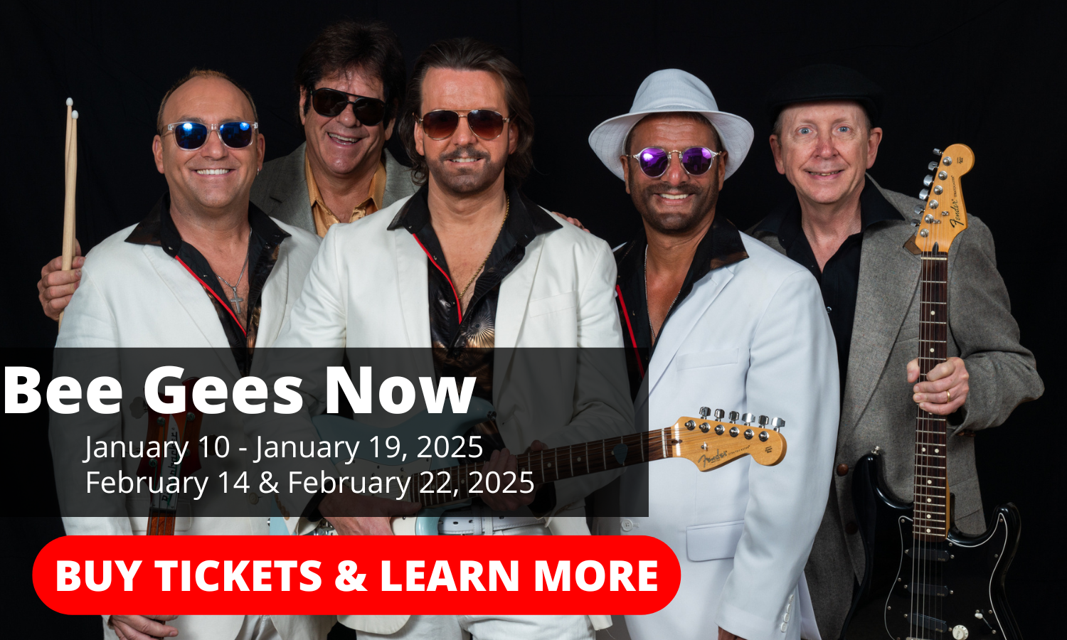 Bee Gees Now: The Ultimate Bee Gees Tribute | January-February 2025 | Learn More