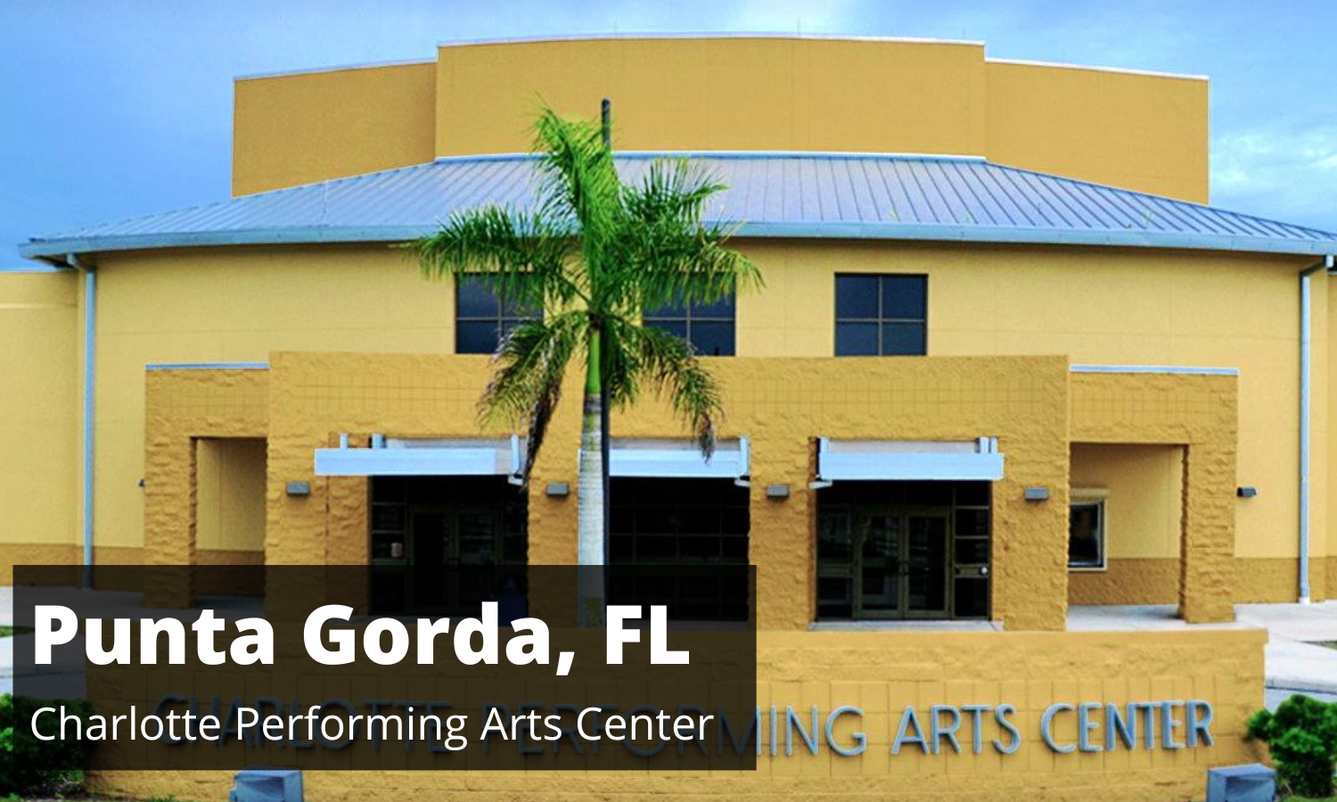 Charlotte Performing Arts Center, Punta Gorda FL