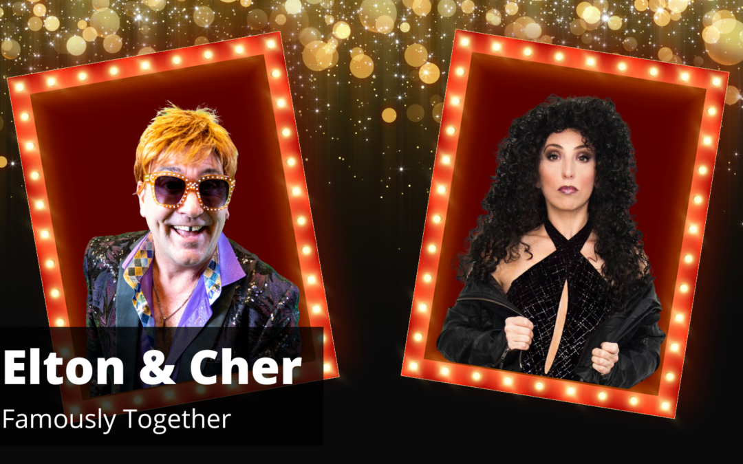 Famously Together Elton & Cher Tribute