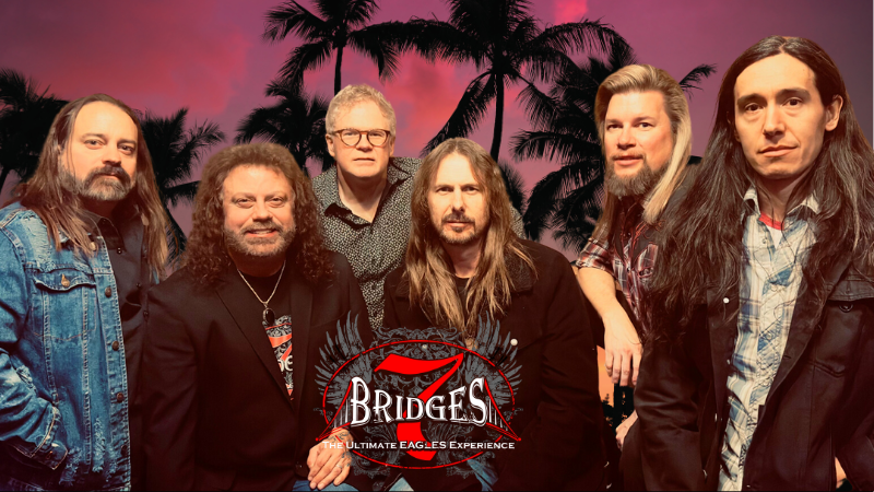 7 Bridges The Ultimate Eagles Experience