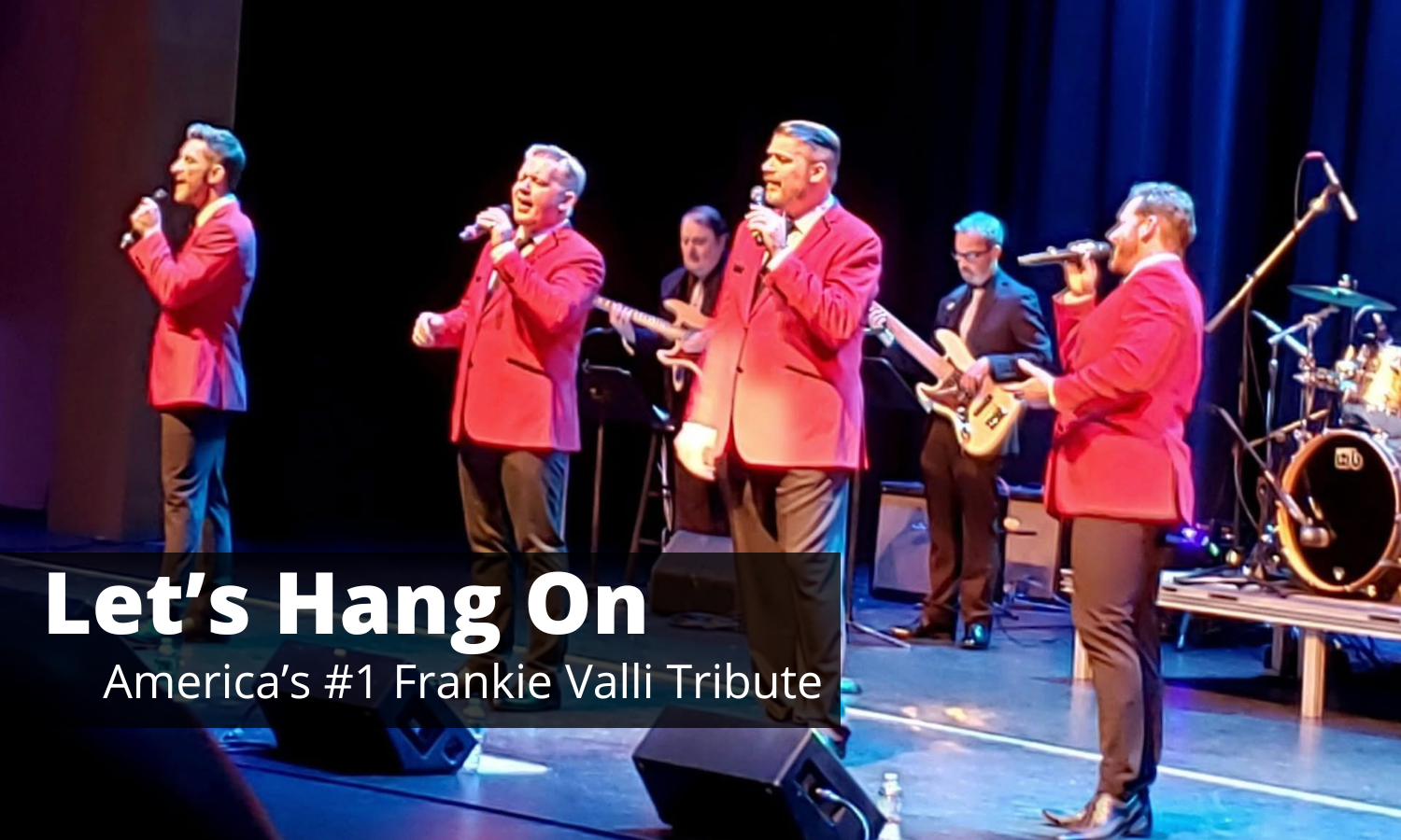 Let's Hang On Frankie Valli Tribute