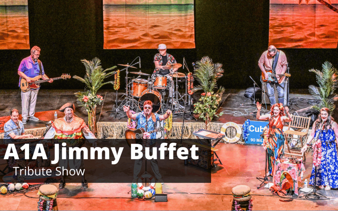 A1A – The Official Jimmy Buffet Tribute Show