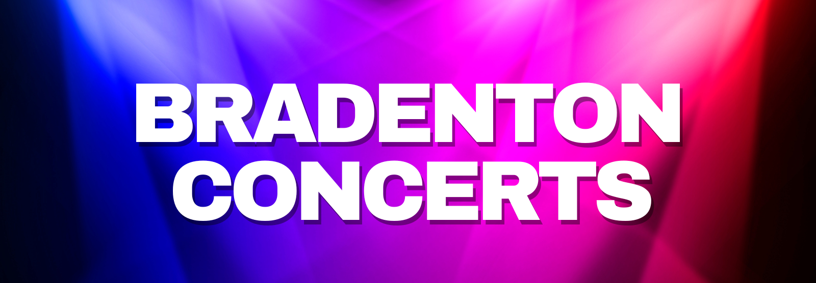 BRADENTON CONCERTS Website Hero (1600 × 556 px) Bradenton Concerts