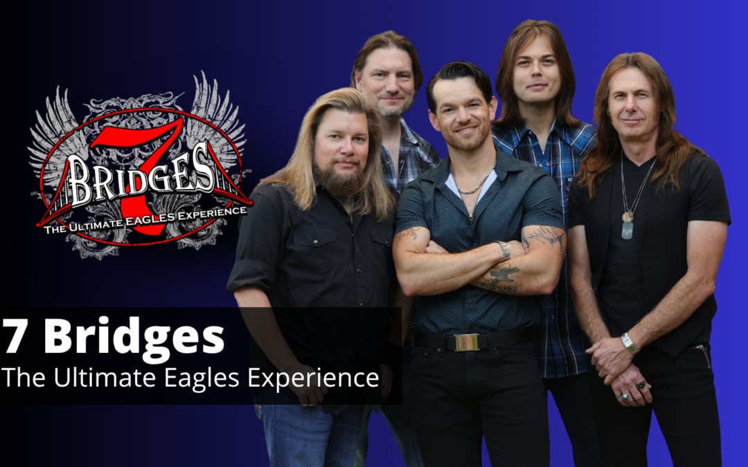 7 Bridges: The Ultimate Eagles Experience