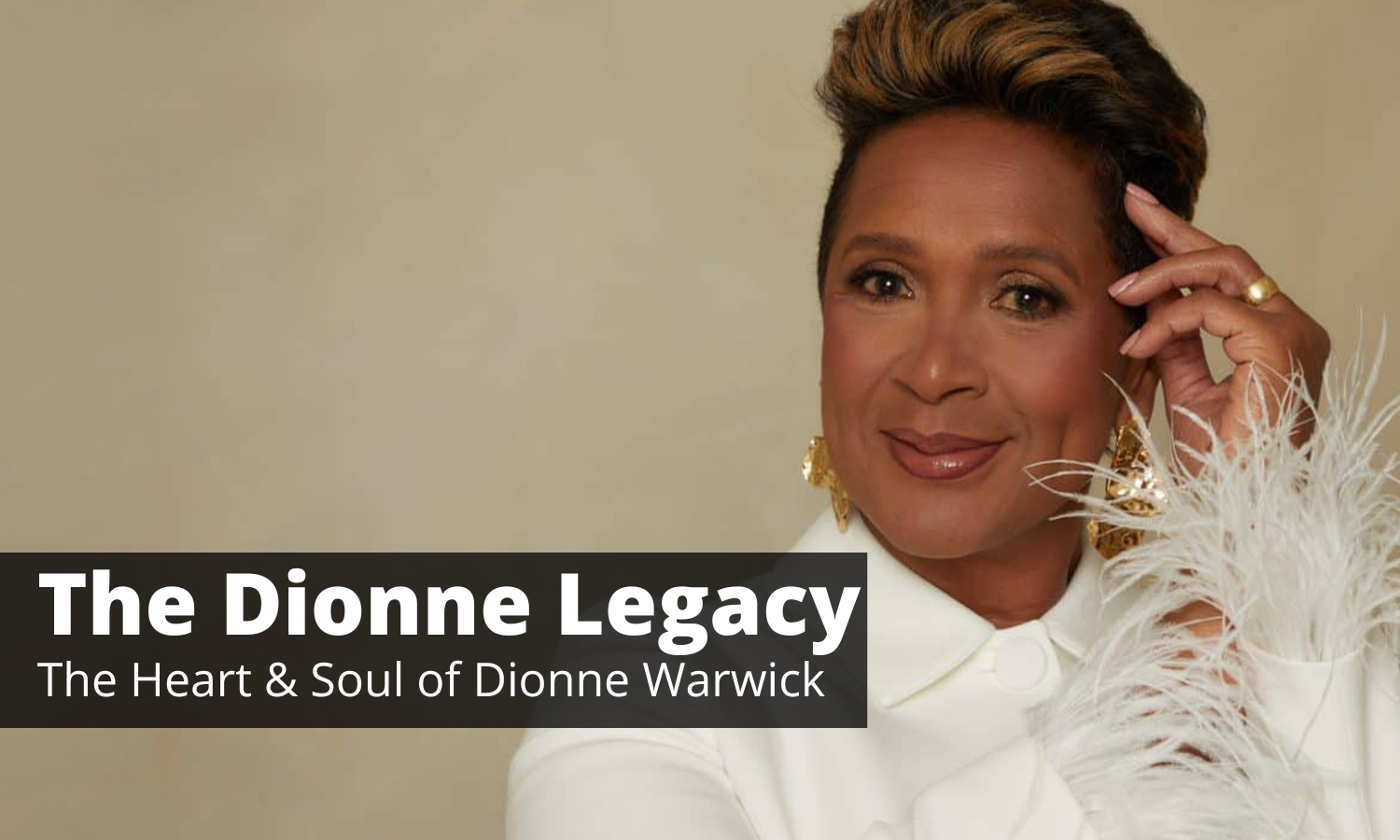 The Dionne Legacy: The Heart & Soul of Dionne Warwick